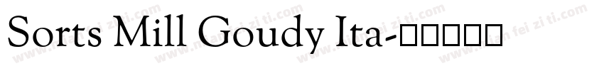 Sorts Mill Goudy Ita字体转换